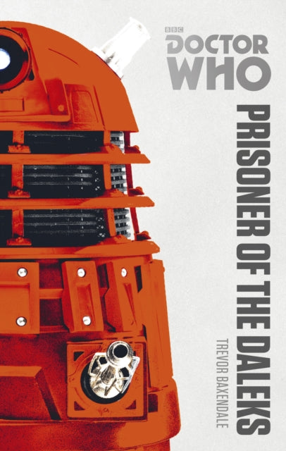 Book cover of: Doctor Who: Prisoner of the Daleks