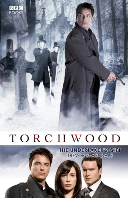 Book cover of: Torchwood: The Undertaker's Gift. By: Trevor Baxendale