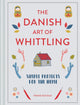 Book cover of: Danish Art of Whittling. By: Frank Egholm