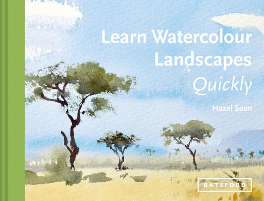 Book cover of: Learn Watercolour Landscapes Quickly. By: Hazel Soan