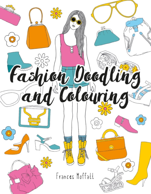 Book cover of: Fashion Doodling and Colouring. By: Frances Moffatt
