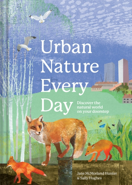 Book cover of: Urban Nature Every Day. By: Sally Hughes