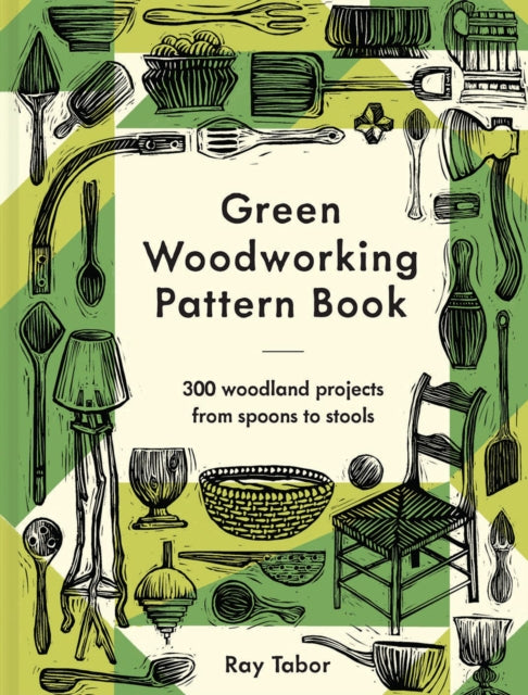 Book cover of: Green Woodworking Pattern Book. By: Raymond Tabor