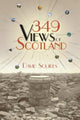 Book cover of: 349 Views of Scotland. By: David Squires