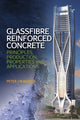 Book cover of: Glassfibre Reinforced Concrete. By: Professor Peter J. M. Bartos