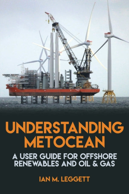 Book cover of: Understanding Metocean. By: Ian M. Leggett