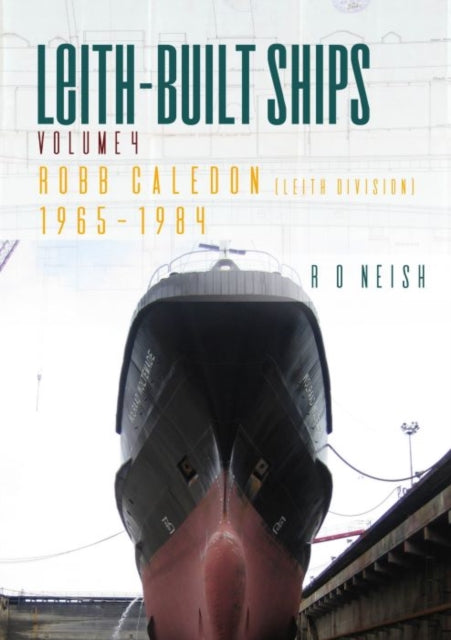 Book cover of: Robb Caledon [Leith Division] 1965-1984. By: R. O. Neish