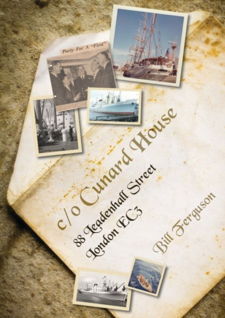 Book cover of: c/o Cunard House. By: Bill Ferguson