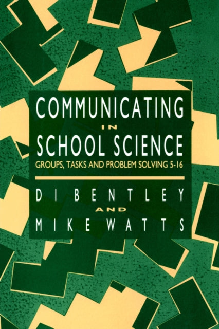 Book cover of: Communicating In School Science. By: Di Bentley Buck