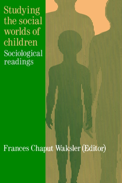 Book cover of: Studying The Social Worlds Of Children. By: F. Waksler