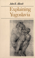 Explaining Yugoslavia