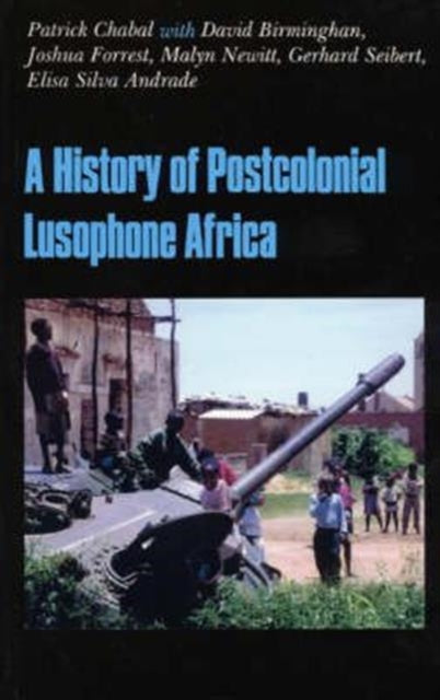 Book cover of: History of Postcolonial Lusophone Africa
