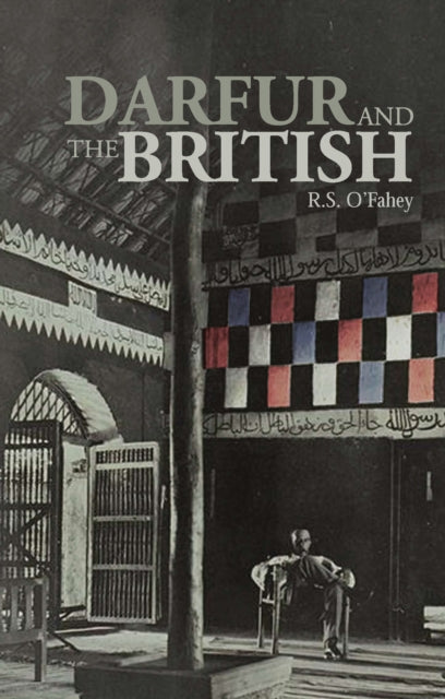 Book cover of: Darfur and the British. By: R. S. O'Fahey