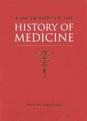 Dictionary of the History of Medicine