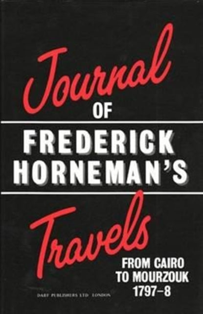 Book cover of: Journal of Frederick Horneman's Travels from Cairo to Mourzouk. By: F. Horneman