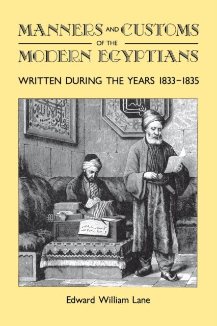 Book cover of: Manners and Customs of the Modern Egyptians. By: E. W. Lane