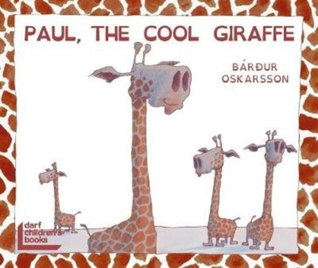 Book cover of: Paul, the Cool Giraffe