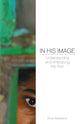 Book cover of: In His Image: Understanding and Embracing the Poor