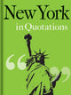 Book cover of: New York in Quotations. By: Jaqueline Mitchell