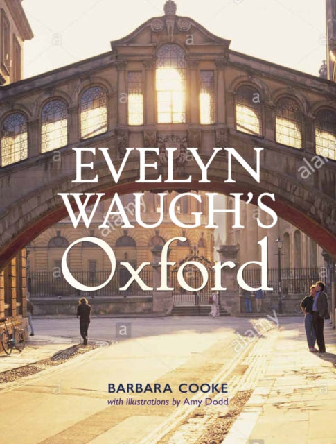 Book cover of: Evelyn Waugh's Oxford. By: Barbara Cooke