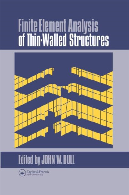 Book cover of: Finite Element Analysis of Thin-Walled Structures. By: J. W. Bull