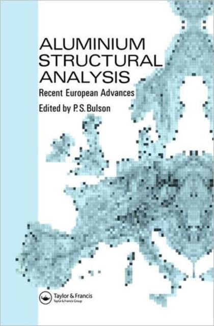 Book cover of: Aluminium Structural Analysis. By: P. S. Bulson