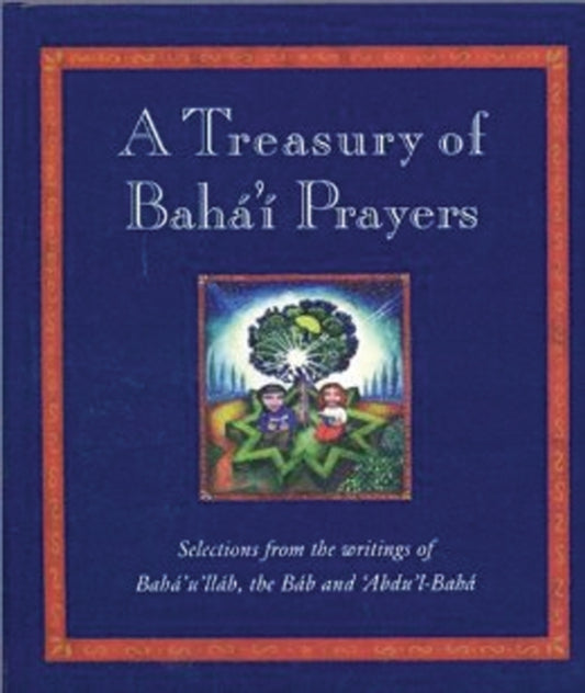 Book cover of: Treasury of Baha'i Prayers. By: Juliet Mabey