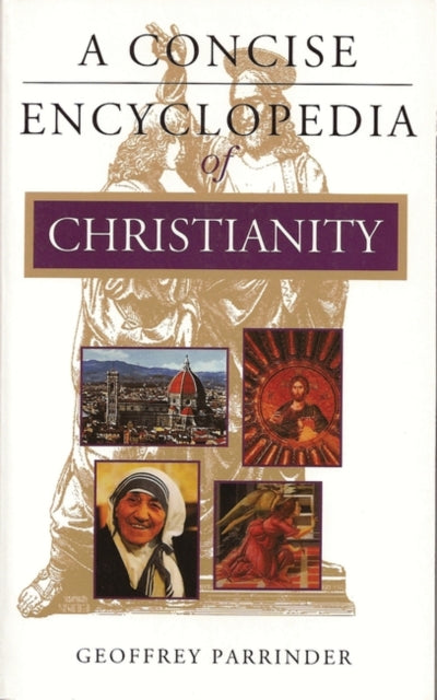 Book cover of: Concise Encyclopedia of Christianity. By: Edward Geoffrey Parrinder