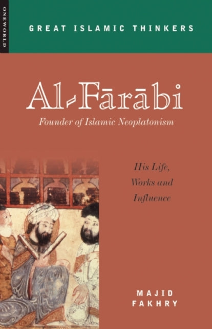 Book cover of: Al-Farabi, Founder of Islamic Neoplatonism. By: Majid Fakhry