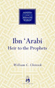 Book cover of: Ibn 'Arabi. By: William Chittick