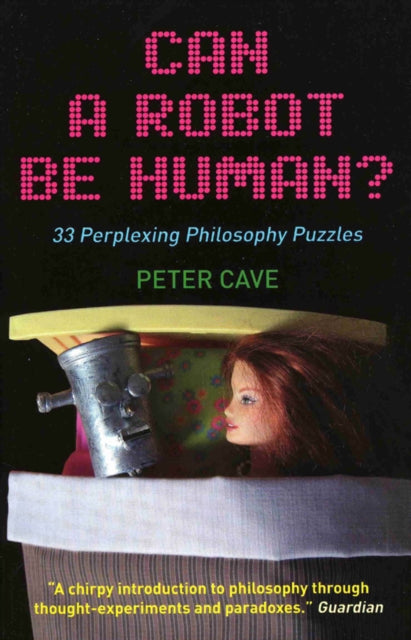 Book cover of: Can a Robot be Human?. By: Peter Cave