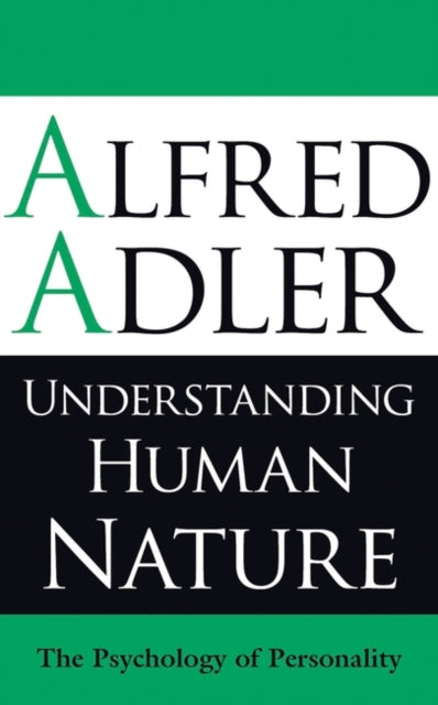 Book cover of: Understanding Human Nature. By: Alfred Adler