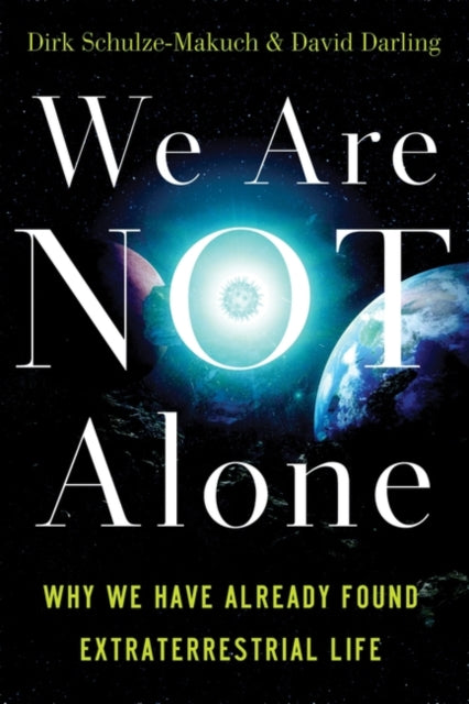 Book cover of: We Are Not Alone. By: Dirk Schulze-Makuch