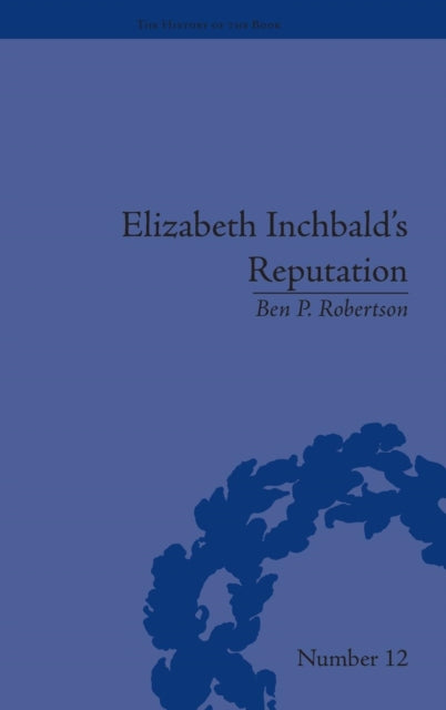 Book cover of: Elizabeth Inchbald's Reputation. By: Ben P. Robertson