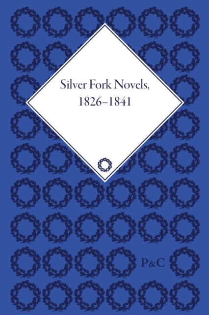 Silver Fork Novels, 1826-1841