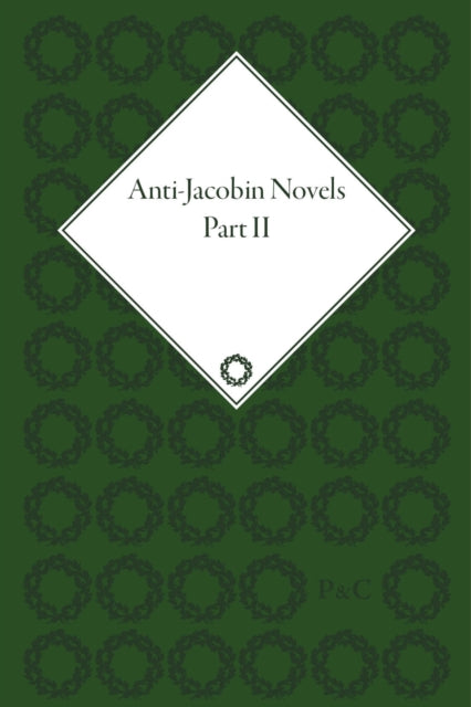 Anti-Jacobin Novels, Part II