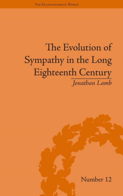 Book cover of: Evolution of Sympathy in the Long Eighteenth Century. By: Jonathan Lamb