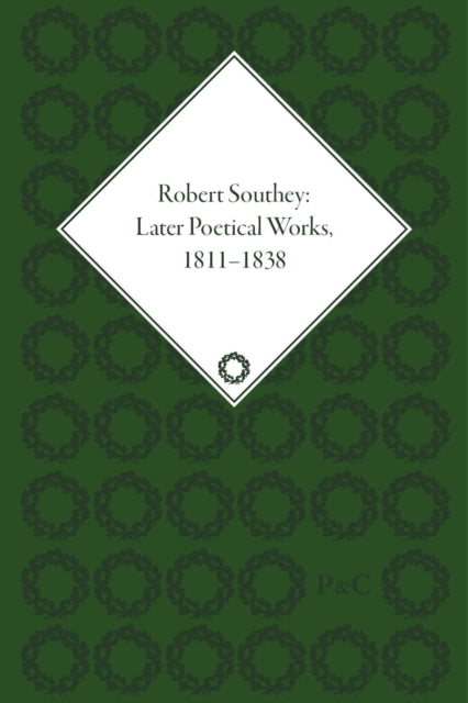 Robert Southey: Later Poetical Works, 1811–1838