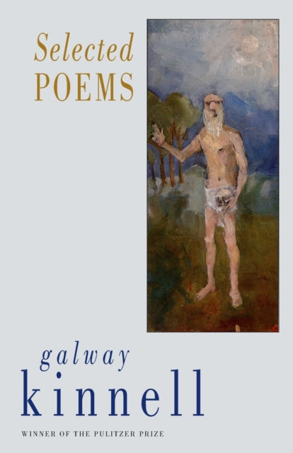 Book cover of: Selected Poems. By: Galway Kinnell
