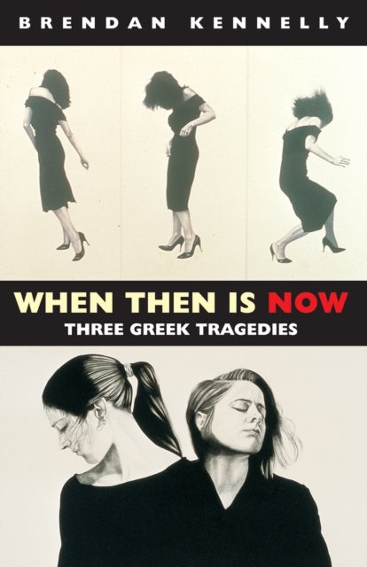 Book cover of: When Then is Now. By: Brendan Kennelly