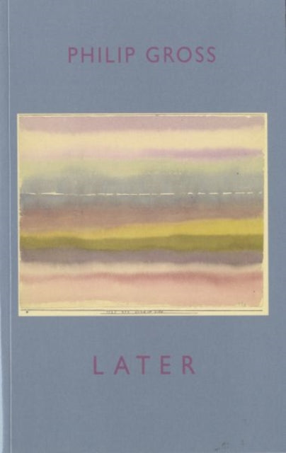 Book cover of: Later. By: Philip Gross