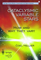 Book cover of: Cataclysmic Variable Stars - How and Why they Vary. By: Coel Hellier