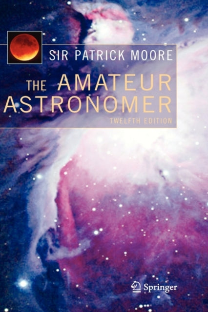 Book cover of: Amateur Astronomer. By: Patrick Moore