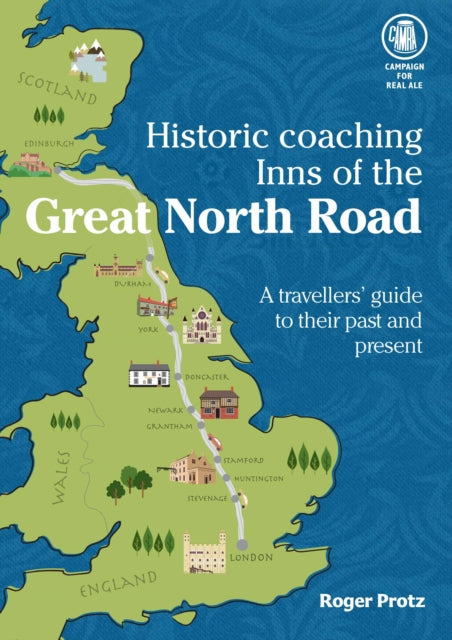Book cover of: Historic Coaching Inns of the Great North Road. By: Roger Protz