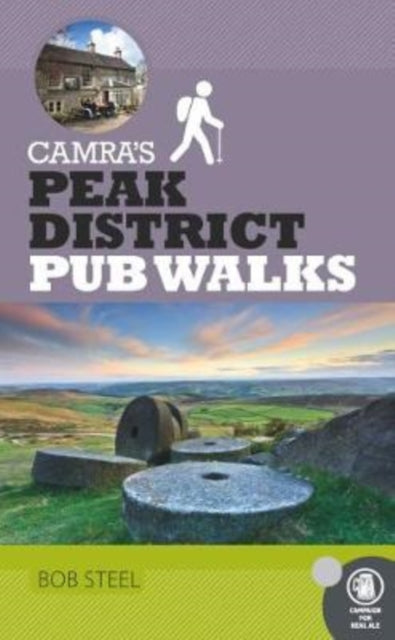 Book cover of: CAMRA's Peak District Pub Walks. By: Bob Steel