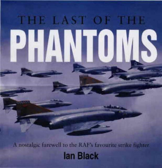 Book cover of: Last of the Phantoms. By: Ian Black