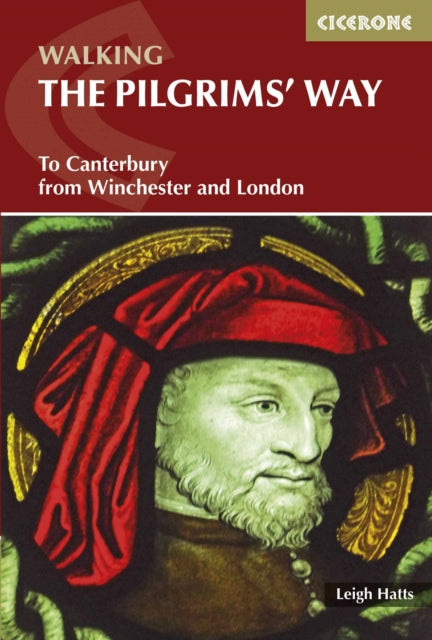 Pilgrims and #039; Way, To Canterbury from Winchester and London 9781852847777 Leigh Hatts