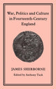 Book cover of: War, Politics and Culture in 14th-Century England. By: James Sherborne