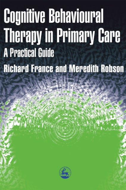 Book cover of: Cognitive Behaviour Therapy in Primary Care