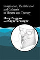 Book cover of: Imagination, Identification and Catharsis in Theatre and Therapy